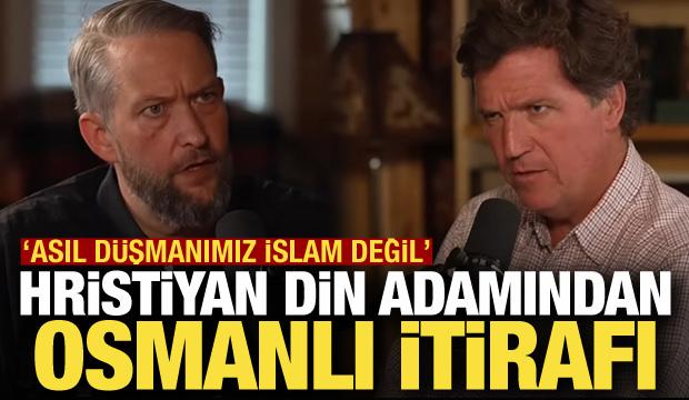 Hristiyan din adamından Osmanlı itirafı: Asıl d&uuml;şmanımız İslam değil; Yahudiler!