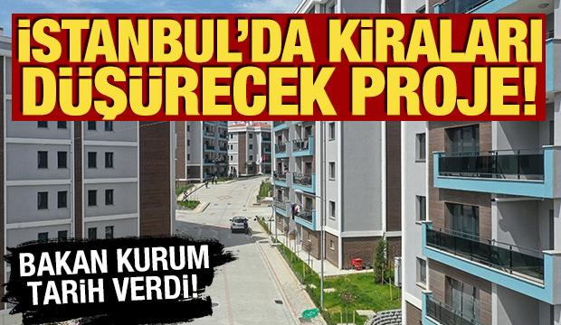 İstanbul'daki kiralık konutlar i&ccedil;in yeni gelişme! Bakan Kurum tarih verdi
