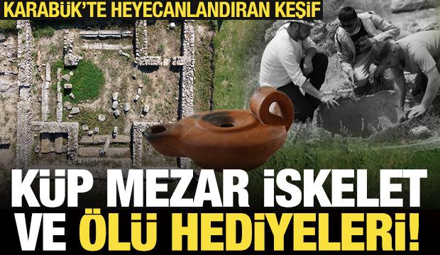 Karab&uuml;k'te heyecanlandıran keşif: K&uuml;p mezar, iskelet ve &ouml;l&uuml; hediyeleri!