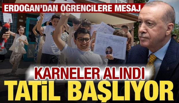 Karneler alındı, 18 milyon &ouml;ğrenci i&ccedil;in tatil zamanı! Erdoğan'dan &ouml;ğrencilere mesaj