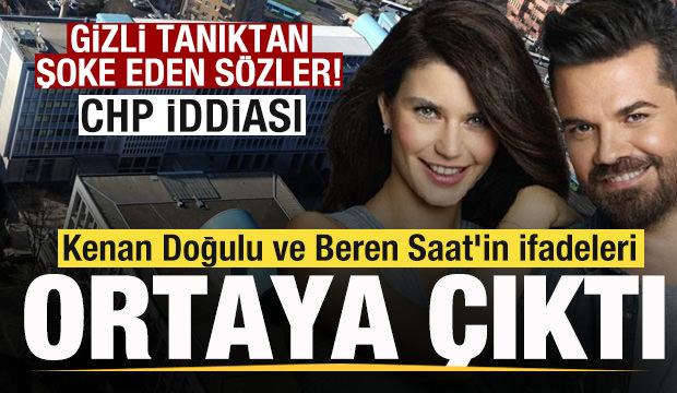 Kenan Doğulu ve Beren Saat'in ifadeleri ortaya &ccedil;ıktı! Gizli tanıktan şoke eden iddia!