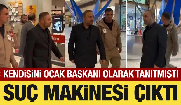 Kendini Cumhur İttifakı Ocakları Genel Başkanı olarak tanıtmıştı: Su&ccedil; makinesi &ccedil;ıktı