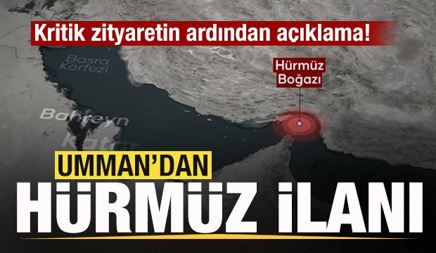 Kritik ziyaret sonrası mesaj! Umman'dan son dakika H&uuml;rm&uuml;z Boğazı a&ccedil;ıklaması