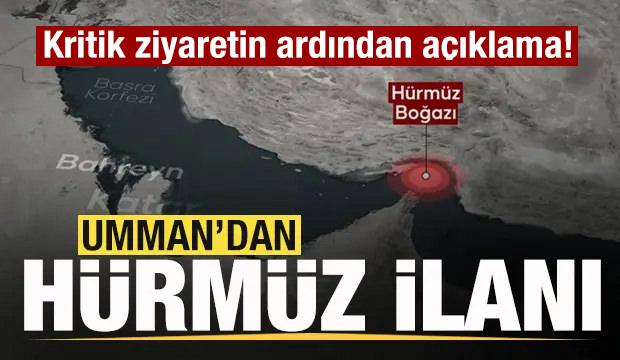 Kritik ziyaret sonrası mesaj! Umman'dan son dakika H&uuml;rm&uuml;z Boğazı a&ccedil;ıklaması