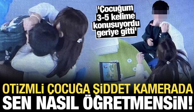 Mersin'de otizmli &ccedil;ocuğa şiddet uygulayan s&ouml;zde &ouml;ğretmen su&ccedil;&uuml;st&uuml; yakalandı