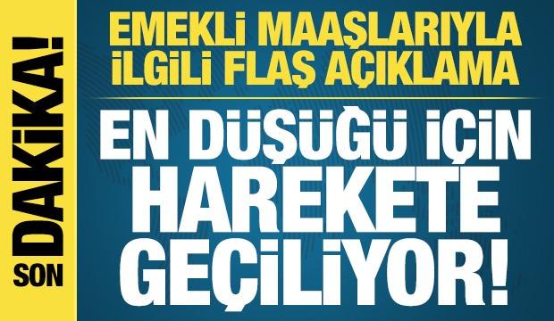 Son dakika: Emekli maaşlarıyla ilgili flaş a&ccedil;ıklama! En d&uuml;ş&uuml;ğ&uuml; i&ccedil;in harekete ge&ccedil;iliyor...