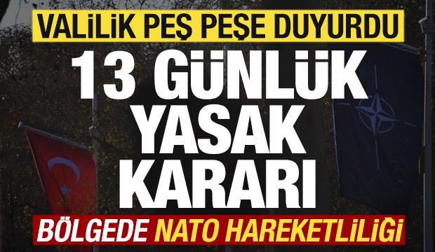 Son dakika: Valilik peş peşe duyurdu! 13 g&uuml;nl&uuml;k yasak kararı! Başkentte NATO hareketliliği