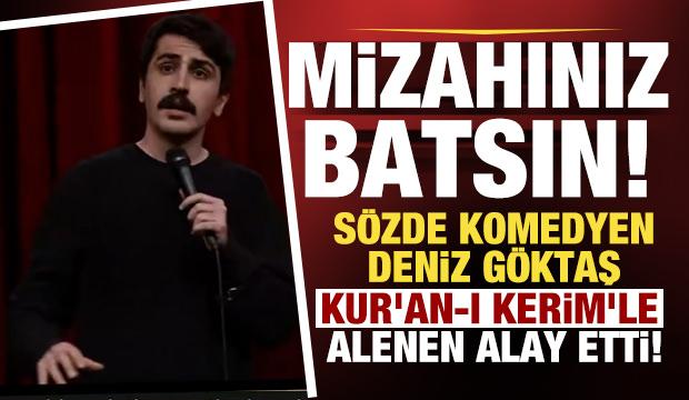S&ouml;zde komedyen Deniz G&ouml;ktaş Kur'an-ı Kerim ile aley etti!