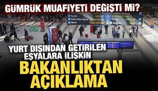 Ticaret Bakanlığı: Yurt dışından getirilen eşyaların muafiyet limitlerinde değişiklik yok