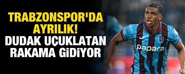 Trabzonspor'da ayrılık! Dudak u&ccedil;uklatan rakama gidiyor