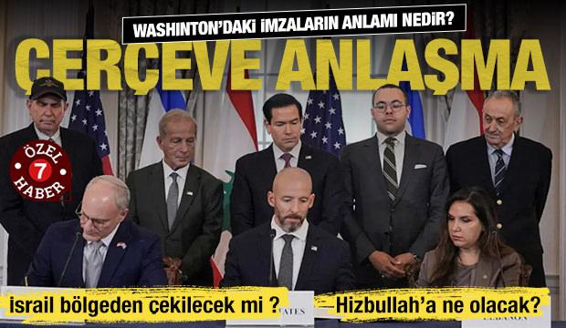 Washington&rsquo;da tarihi imzalar atıldı! İsrail ve L&uuml;bnan'ın &ccedil;er&ccedil;eve anlaşması nedir?