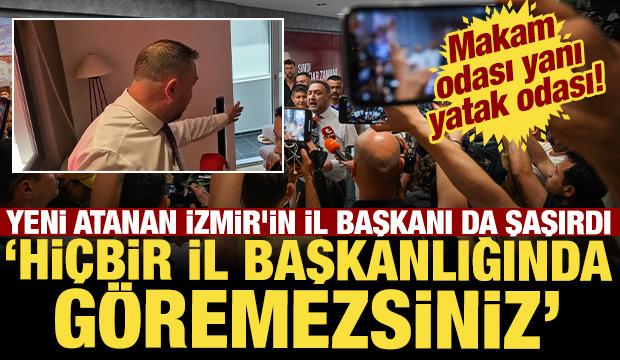 Yeni atanan İzmir'in il başkanı da şaşırdı! Makam odası yanı yatak odası!