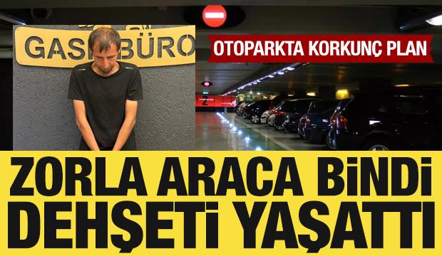 Ankara'da dehşet: Zorla aracına bindiği kadının para ve kolyesini aldı