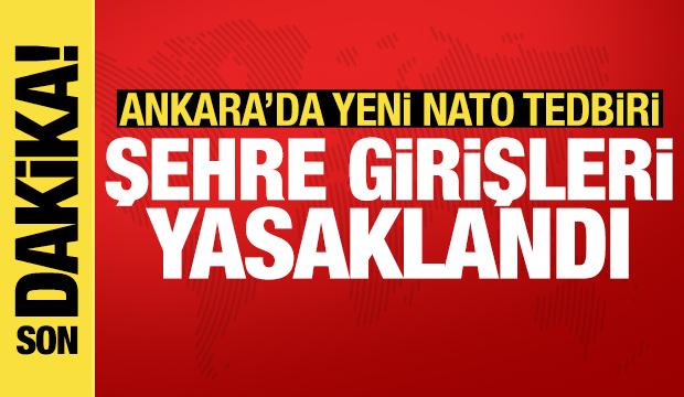 Ankara'da NATO tedbirleri: Ağır tonajlı ara&ccedil;ların şehre girişi yasaklandı