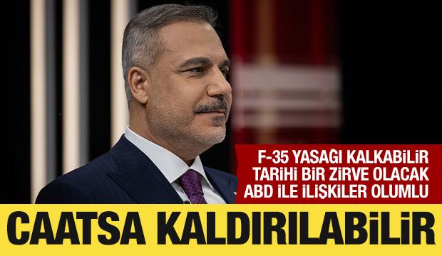 Bakan Fidan'dan CAATSA ve F-35 a&ccedil;ıklaması