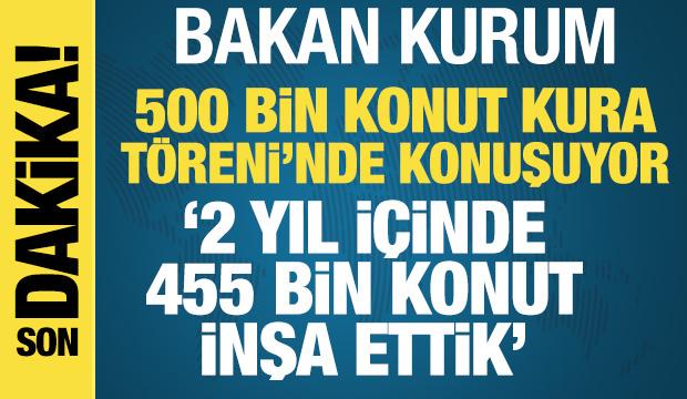 Bakan Murat Kurum 500 Bin Sosyal Konut Kura T&ouml;reni'nde Konuşuyor
