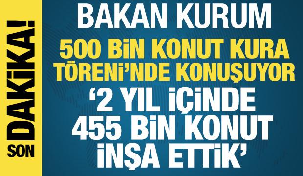 Bakan Murat Kurum 500 Bin Sosyal Konut Kura T&ouml;reni'nde Konuşuyor