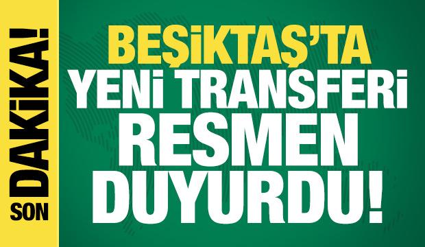 Beşiktaş yeni transferi duyurdu! Oyuncu İstanbul'a geliyor