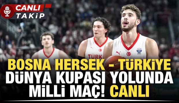 Bosna Hersek - T&uuml;rkiye! CANLI