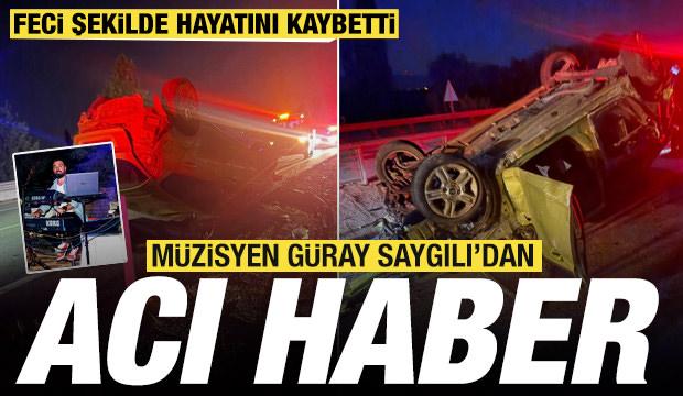 &Ccedil;anakkale&rsquo;de m&uuml;zisyen G&uuml;ray Saygılı, trafik kazasında yaşamını yitirdi