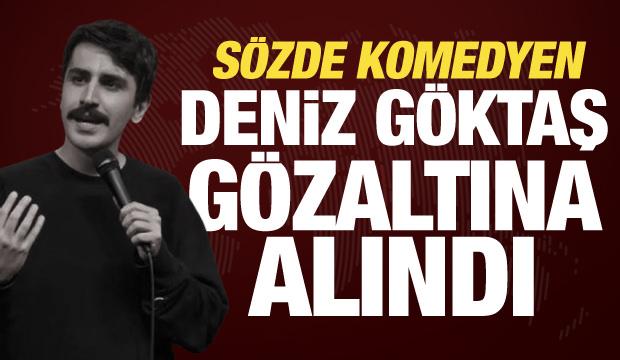 Deniz G&ouml;ktaş g&ouml;zaltına alındı