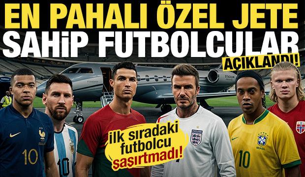 En pahalı &ouml;zel jete sahip futbolcular ortaya &ccedil;ıktı! İlk sıradaki isim şaşırtmadı...