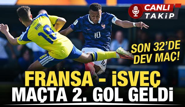 Fransa - İsve&ccedil;! CANLI