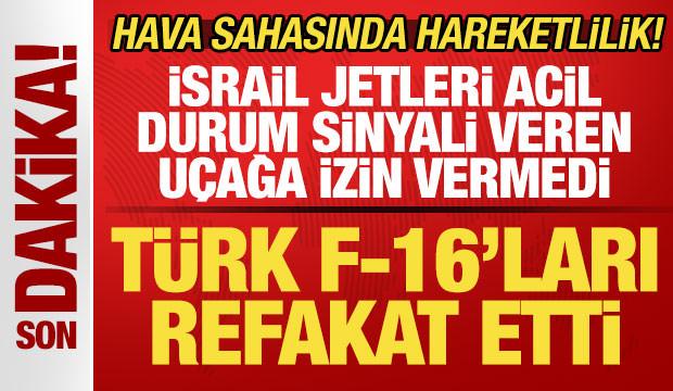 Hava sahasında hareketlilik! T&uuml;rk F-16'ları havalandı! İsrail jetleri izin vermedi