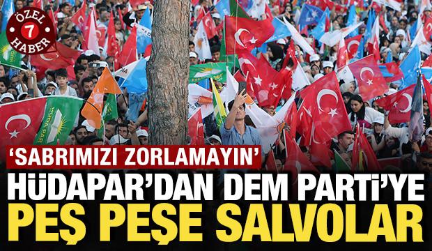 H&Uuml;DAPAR'dan DEM Parti'ye salvolar: 'Ne olduğunun farkındayız, sabrımızı zorlamayın'