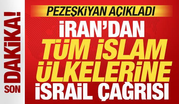 İran'dan t&uuml;m İslam &uuml;lkelerine İsrail &ccedil;ağrısı! Pezeşkiyan a&ccedil;ıkladı!