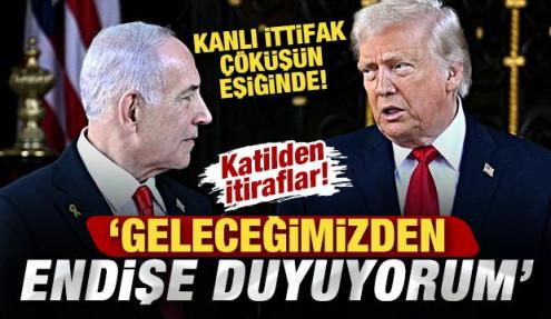Kanlı ittifak &ccedil;&ouml;k&uuml;yor! Netanyahu itiraf etti: ABD ile geleceğimizden endişe duyuyorum