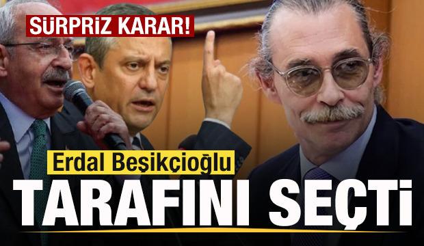 Kılı&ccedil;daroğlu mu, &Ouml;zel mi? Erdal Beşik&ccedil;ioğlu tarafını se&ccedil;ti