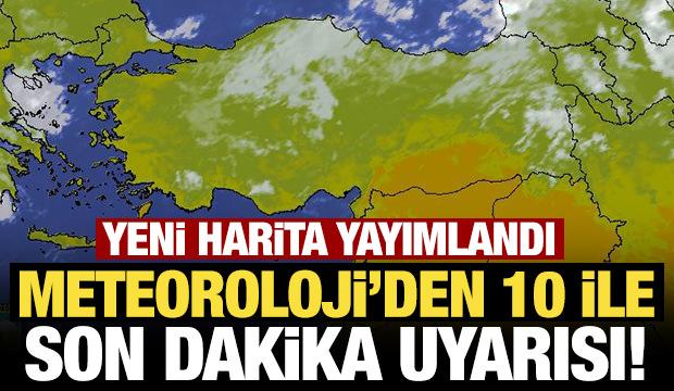 Meteoroloji'den 10 ile son dakika sarı kodlu uyarı! 