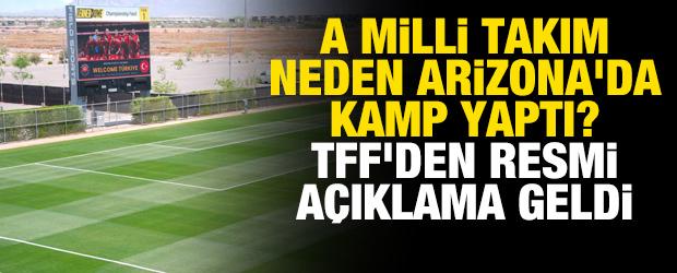 Milli Takım neden Arizona'da kamp yaptı? TFF'den resmi a&ccedil;ıklama geldi