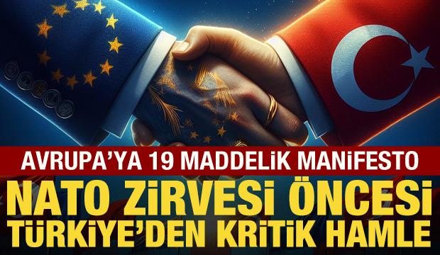 NATO Zirvesi &ouml;ncesi T&uuml;rkiye'den kritik hamle! Avrupa&rsquo;ya 19 maddelik manifesto