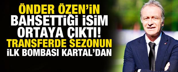 &Ouml;nder &Ouml;zen'in bahsettiği isim ortaya &ccedil;ıktı! D&uuml;nya yıldızında imza an meselesi