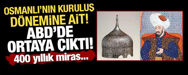Osman Gazi'nin kayıp miğferi ABD'de ortaya &ccedil;ıktı! 400 yıllık miras