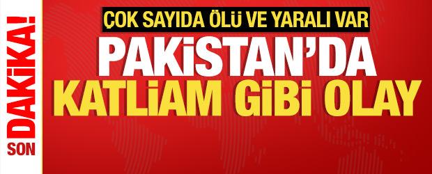 Pakistan'da katliam gibi olay: &Ccedil;ok sayıda &ouml;l&uuml; ve yaralı var