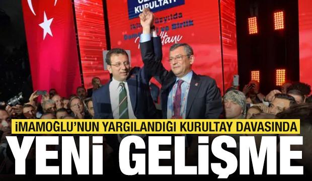 Son dakika: İmamoğlu'nun yargılandığı CHP'nin kurultay davası ertelendi
