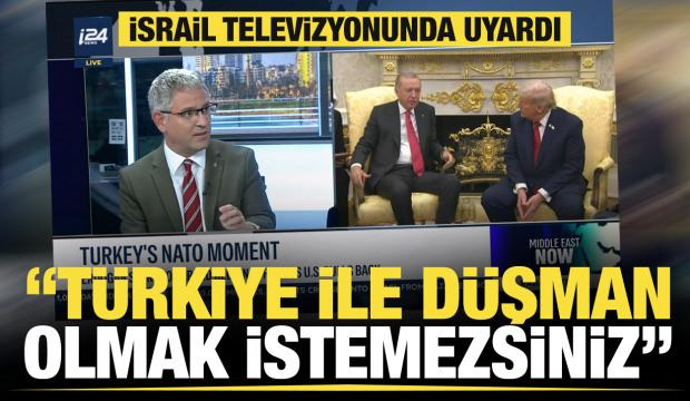 Uzman isim İsrail televizyonunda uyardı: T&uuml;rkiye ile d&uuml;şman olmak istemezsiniz
