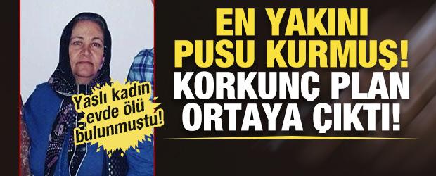 Yaşlı kadın evde &ouml;l&uuml; bulunmuştu: Korkun&ccedil; ger&ccedil;ek ortaya &ccedil;ıktı! En yakını pusu kurmuş