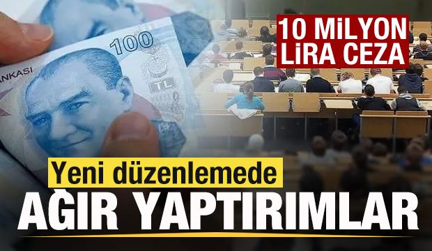 Yeni d&uuml;zenlemede ağır yaptırımlar! 10 milyon lira ceza!