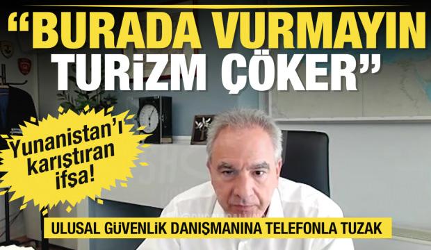 Yunanistan Ulusal G&uuml;venlik Danışmanı Dokos tuzağa d&uuml;şt&uuml;: Burada vurmayın turizm &ccedil;&ouml;ker