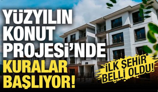 Y&uuml;zyılın Konut Projesi'nde kuralar başlıyor!