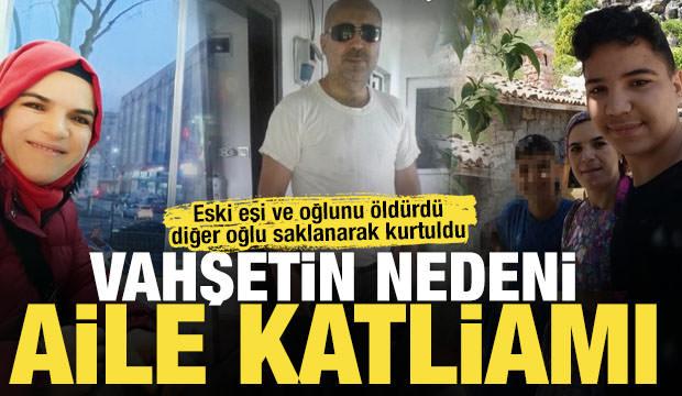 Aile katliamı: Eski eşi ve oğlunu &ouml;ld&uuml;rd&uuml;: Diğer oğlu ise saklanarak kurtuldu