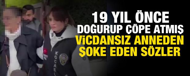 Bebeğini 19 yıl &ouml;nce doğurup &ccedil;&ouml;pe atmıştı! İfadesi şoke etti: Hatırlamıyorum!