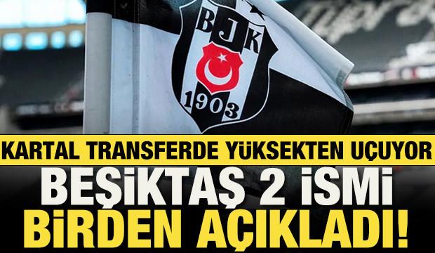Beşiktaş 2 transferi birden a&ccedil;ıkladı!