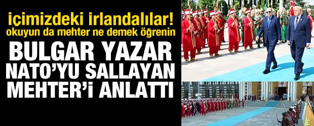 Bulgar yazar, NATO'ya sallayan Mehter'i yazdı: Mehter bir silahtır