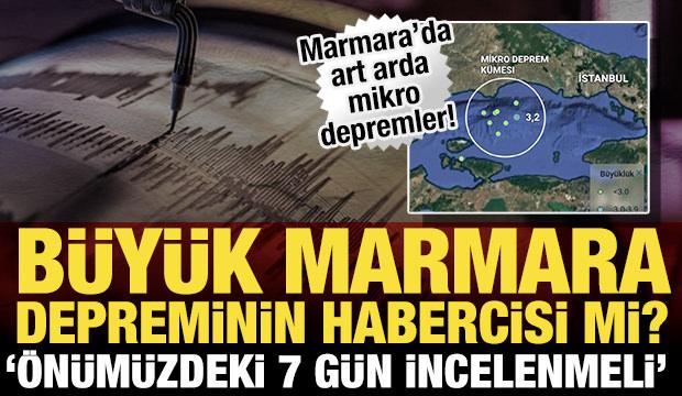 B&uuml;y&uuml;k Marmara depreminin habercisi mi? '&Ouml;n&uuml;m&uuml;zdeki 7 g&uuml;n incelenmeli'