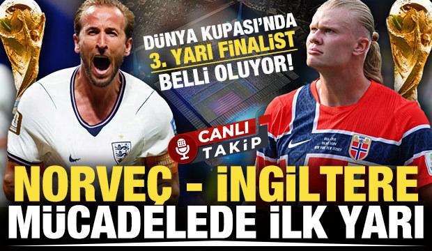 D&uuml;nya Kupası'nda 3. yarı finalist belli oluyor: Norve&ccedil;-İngiltere! CANLI
